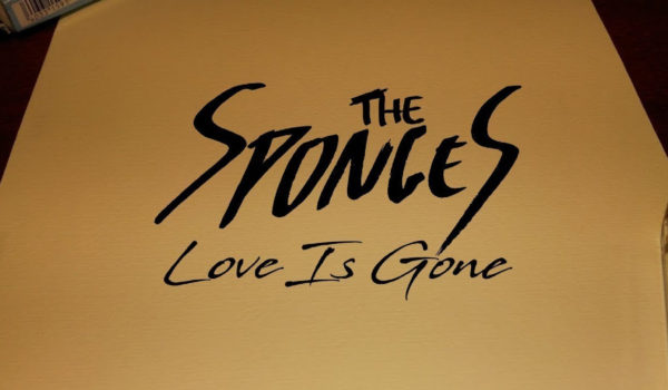 The Sponges – Love Is Gone (Lyrics Video)